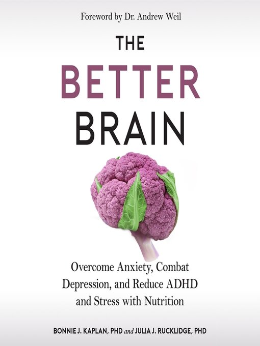 Title details for The Better Brain by Bonnie J. Kaplan - Available